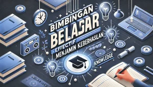 Bimbingan Belajar Menjamin Keberhasilan
