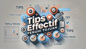 Tips Efektif Penuhi Tujuan