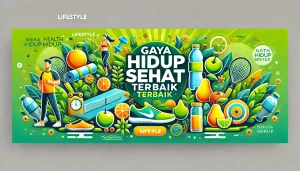 Gaya Hidup Sehat Terbaik