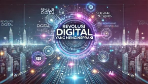 Revolusi Digital yang Menginspirasi