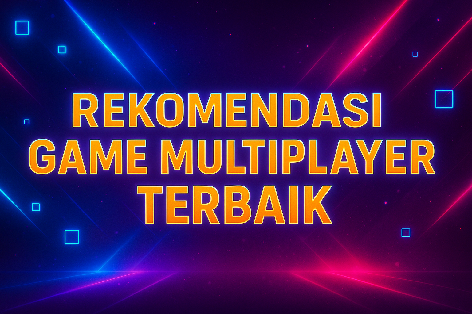 Rekomendasi Game Multiplayer Terbaik