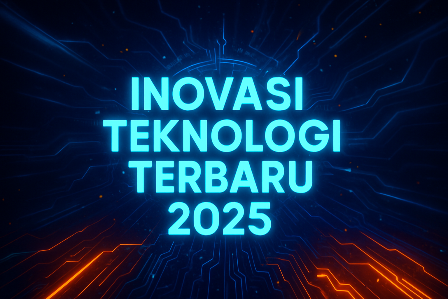 Inovasi Teknologi Terbaru 2025