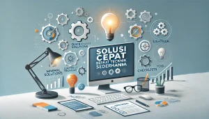 Solusi Cepat Berkat Teknik Sederhana