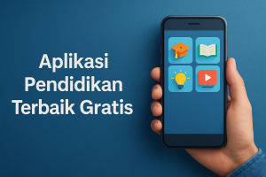 Aplikasi Pendidikan Terbaik Gratis