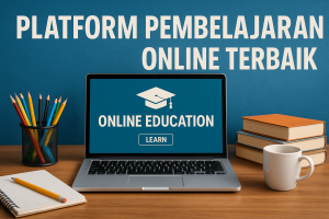 Platform Pembelajaran Online Terbaik