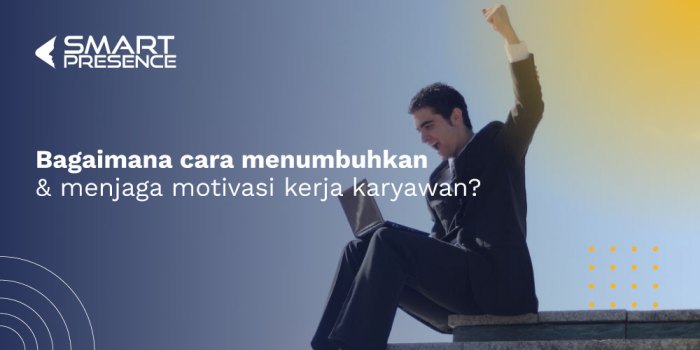 15 Cara Meningkatkan Motivasi Kerja Karyawan dengan Efektif Tips menjaga motivasi kerja di tengah tekanan