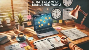 Strategi Ampuh Manajemen Waktu