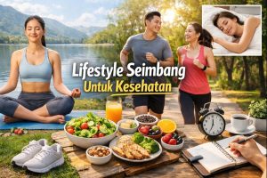 Lifestyle Seimbang Untuk Kesehatan