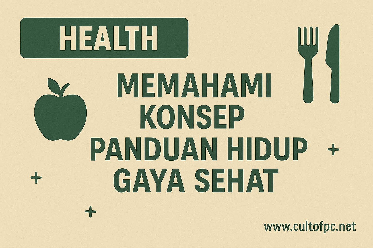 Memahami Konsep Panduan Hidup Gaya Sehat